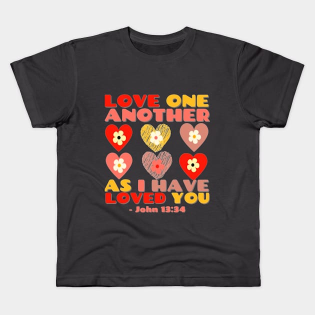 Love One Another Valentines Bible Verse Spiritual Gifts Kids T-Shirt by JEA Jennifer Espina Arts